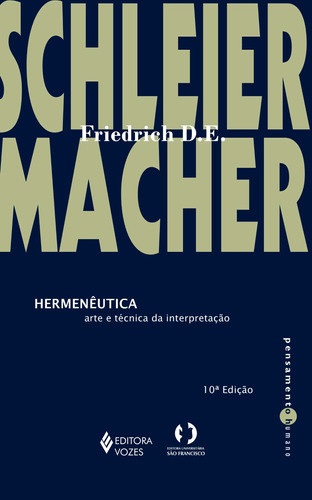 Hermenêutica: Arte e técnica da interpretação, de Schleiermacher, Friedrich D.E.. Editora Vozes Ltda., capa mole em português, 2014