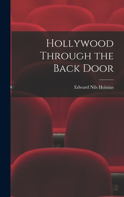 Libro Hollywood Through The Back Door - Holstius, Edward ...