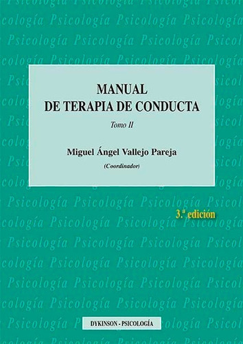 Manual De Terapia De Conducta. Tomo Ii, De Vallejo Pareja, Miguel Ángel. Editorial Dykinson, S.l., Tapa Blanda En Español