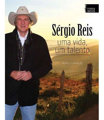 Sergio Reis - Uma Vida, Um Talento