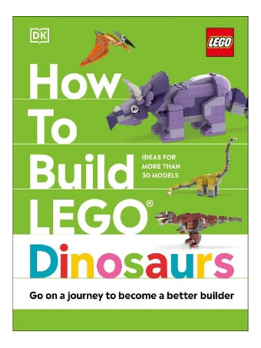 How To Build Lego Dinosaurs - Hannah Dolan, Nathan Dia. Eb06