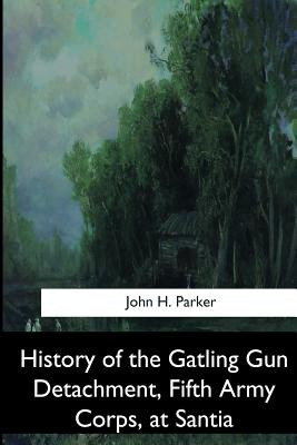 Libro History Of The Gatling Gun Detachment, Fifth Army C...