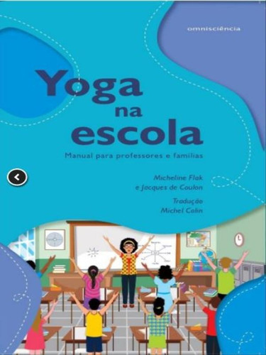 Yoga Na Escola, De Flak, Micheline / Coulon, Jacques De. Editora Omnisciencia, Capa Mole Em Português
