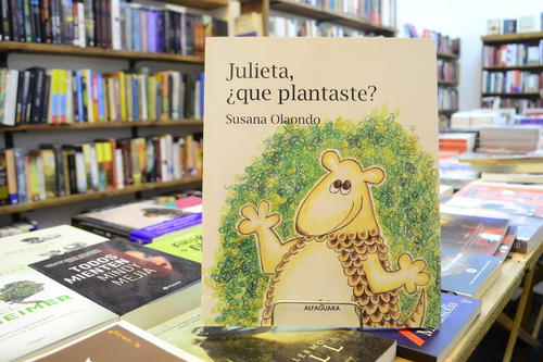 Julieta, ¿qué Plantaste? Susana Olaondo. 