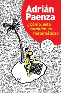 Libro ¿ Como, Esto Tambien Es Matematica ? - Paenza, Adrian