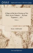 Comprar Libro A Digest Of The Law Of Actions At Nisi Prius. In Tw...
