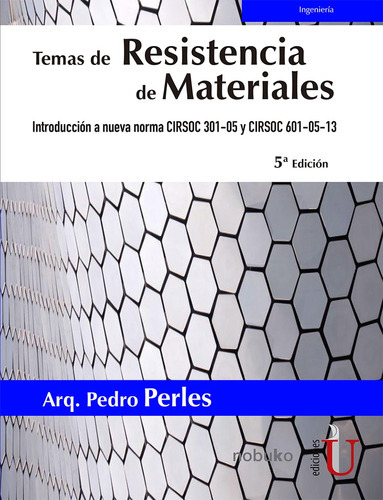 Temas De Resistencia De Materiales 5ª Edicion, De Perles Pedro. Editorial Ediciones De La U, Tapa Blanda En Español, 2018