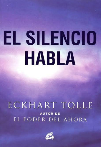 El Silencio Habla / Eckhart Tolle