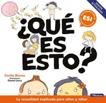 Comprar Que Es Esto?: La Sexualidad Explicada A Niñas Y Niños., De 