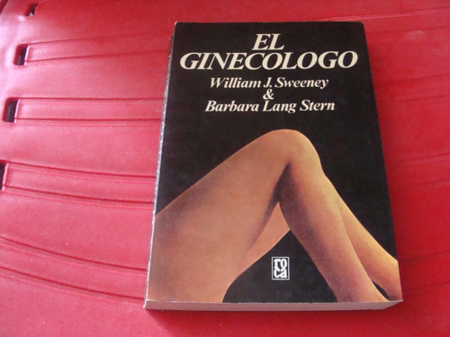 Libro El Ginecologo , William J. Sweeney , Roca  , Año 1978 