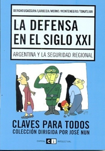 La Defensa En El Siglo Xxi.  - Derghougassian, Khatc, De Derghougassian, Khatchik. Editorial Capital Intelectual En Español