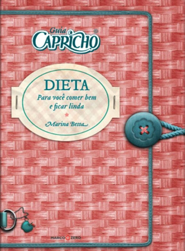 Guia capricho : Dieta, de Bessa, Marina Loiola. Editora Brasil Franchising Participações Ltda, capa mole em português, 2009
