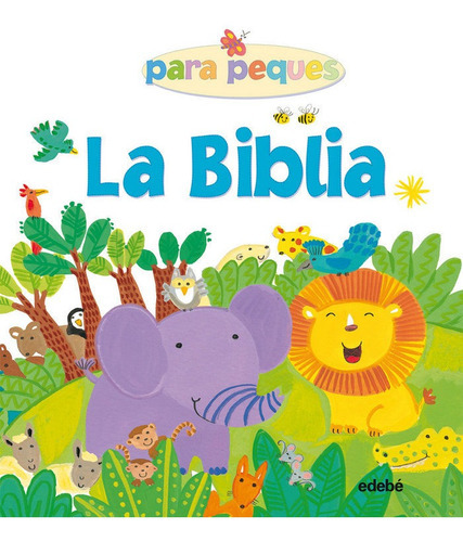La Biblia Para Peques, De Rock, Lois. Editorial Edebé, Tapa Dura En Español