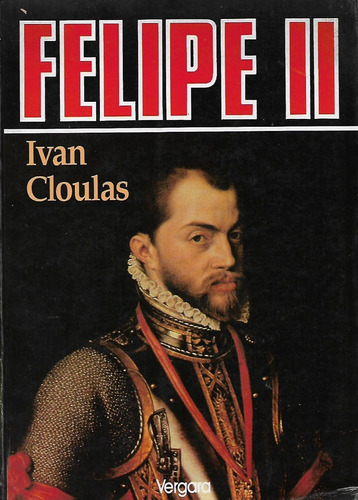 Felipe Ii Ivan Cloulas