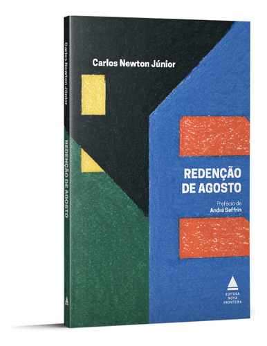 Redencao De Agosto, De Newton Júnior, Carlos. Editora Nova Fronteira, Capa Mole Em Português