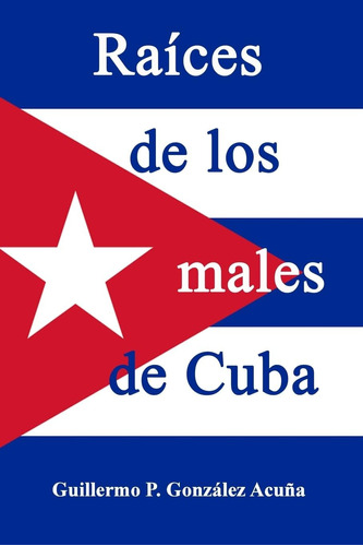 Libro: Raices Males Cuba (spanish Edition)