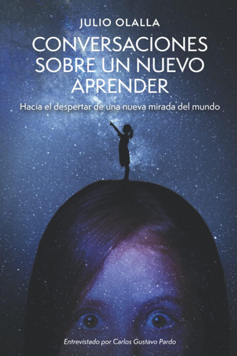 Libro: Conversaciones Sobre Un Nuevo Aprender: Hacia El Desp