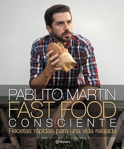 Imagen 1 de 1 de Fast Food Consciente - Pablito Martin