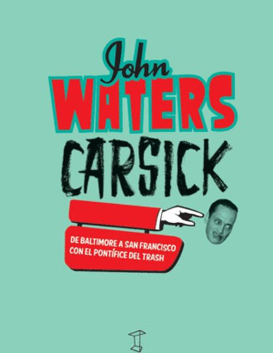Libro Carsick - John Waters