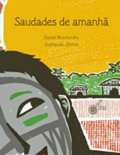 Saudades De Amanha, De Munduruku, Daniel. Editora Escrita Fina, Capa Mole, Edição 1ª Edição - 2015 Em Português