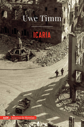 Icaria, de Timm, Uwe. Editorial Alianza de Novela, tapa blanda en español, 2019