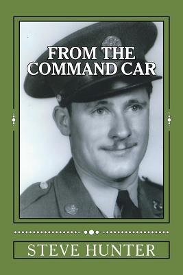 Libro From The Command Car: Untold Stories Of The 628th T...