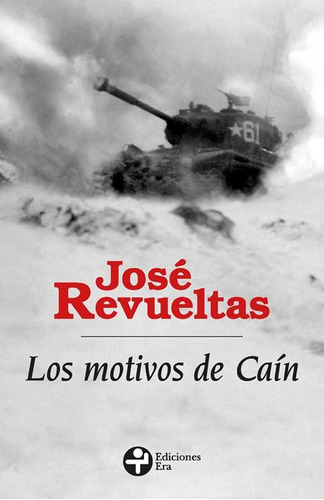 Los motivos de Caín, de Revueltas, José. Serie Bolsillo Era Editorial Ediciones Era, tapa blanda en español, 2018