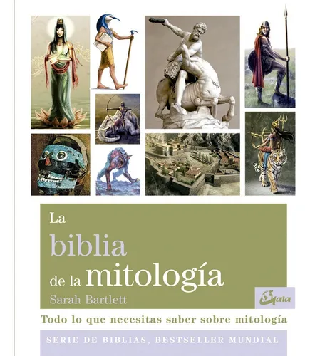 La Biblia De La Mitologia - Nva Edicion - Sarah Bartlett