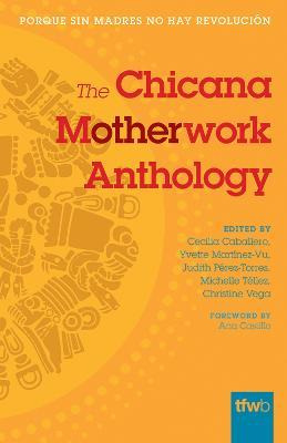 Libro The Chicana Motherwork Anthology - Ana Castillo