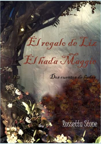 El Hada Maggie: El Regalo De Liz