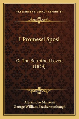 Libro I Promessi Sposi: Or The Betrothed Lovers (1834) - ...