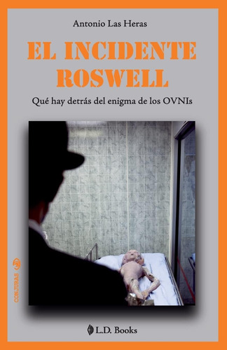 Libro El Incidente Roswell Que Hay Detras Del Enigma De Los