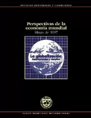 Perspectivas De La Economía Mundial 1997 Fondo Monetario Int