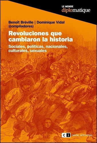 Revoluciones Que Cambiaron La Historia - Breville,  Benoit /