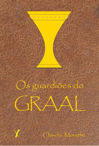 Os Guardiões do Graal, de Mourthé, Claudia. Editora Mourthé Ltda, capa mole em português, 2015
