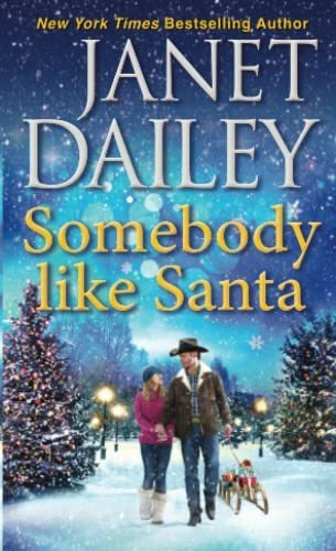 Book : Somebody Like Santa A Heartwarming Texas Christmas..