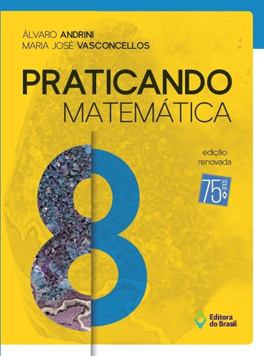 Praticando Matemática - 8º Ano - Ensino fundamental II, de Andrini, Álvaro. Série Praticando matemática Editora do Brasil, capa mole em português, 2018