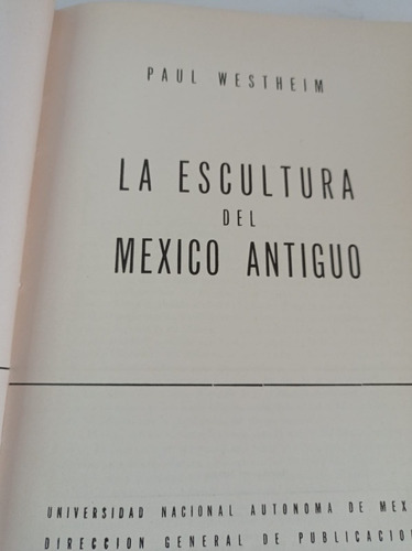 Libro La Escultura Del México Antiguo, P. Westheim 1956 Unam (Reacondicionado)