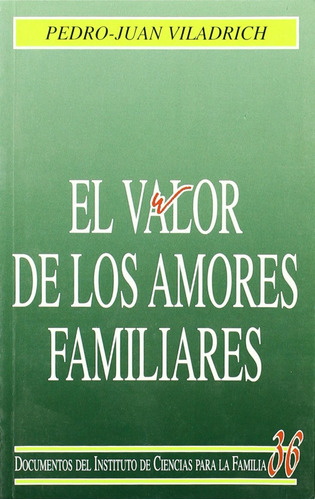El Valor De Los Amores Familiares Viladrich, Pedro Juan Rial