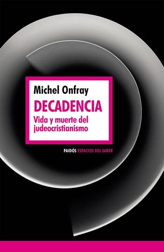 Decadencia De Michel Onfray - Paidós