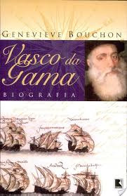 Livro Vasco Da Gama - Biografia - Genevieve Bouchon [1998]