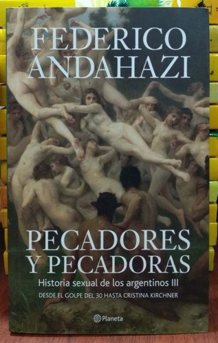 Pecadores Y Pecadoras Federico Andahazi Planeta Nuevo * 