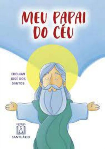 Meu Papai Do Céu