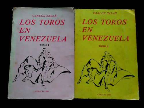 280 Carlos Salas Los Toros En Venezuela Tomo 1 Y 2 . 1980/81