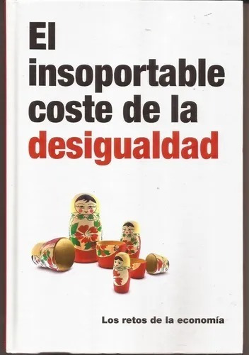 Libro El Insoportable Coste De La Desigualdad (37)