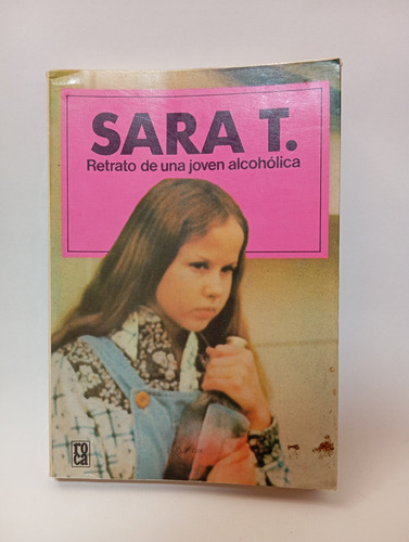 Sara T Una Joven Alcoholica 6 Tomos Editorial Roca (Usado)