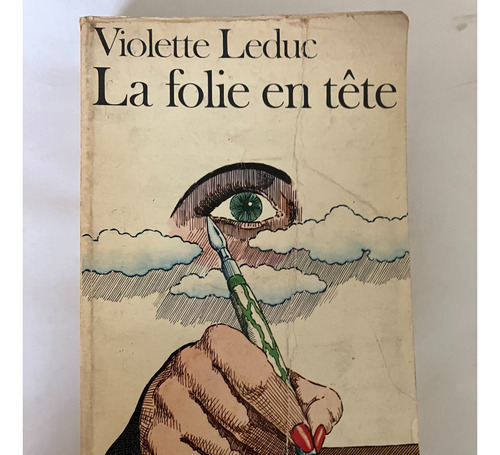 La Folie En Tête - Violette Leduc