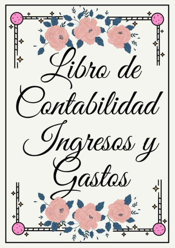 Libro: Libro De Contabilidad Ingresos Y Gastos: Registro De 