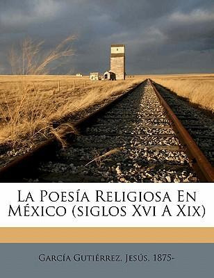 Libro La Poes A Religiosa En M Xico (siglos Xvi A Xix) - ...