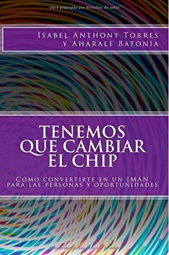 Libro: Tenemos Que Cambiar El Chip: Cómo Convertir En Un Las